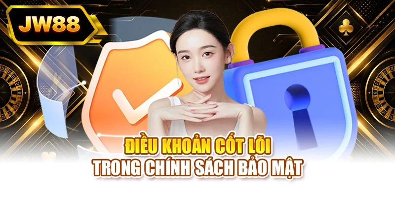 Quy định được chính sách bảo mật đề cập