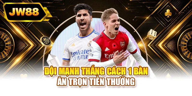 Đội mạnh thắng cách 1 bàn ăn trọn tiền thưởng