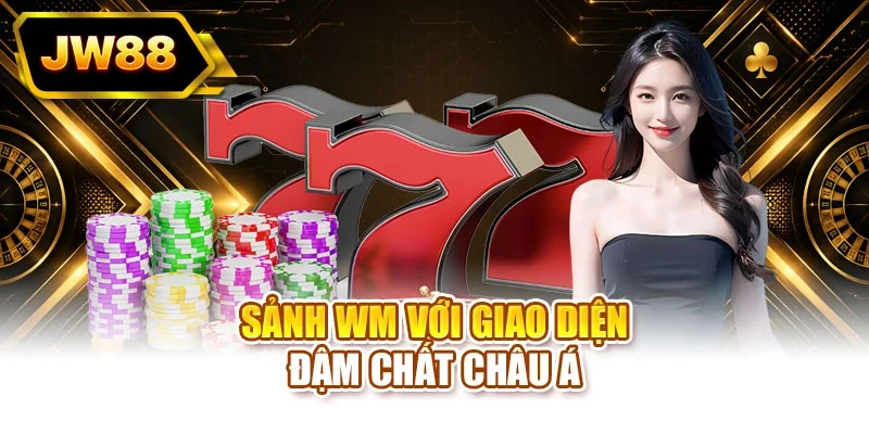 Sảnh WM với giao diện đậm chất Châu Á