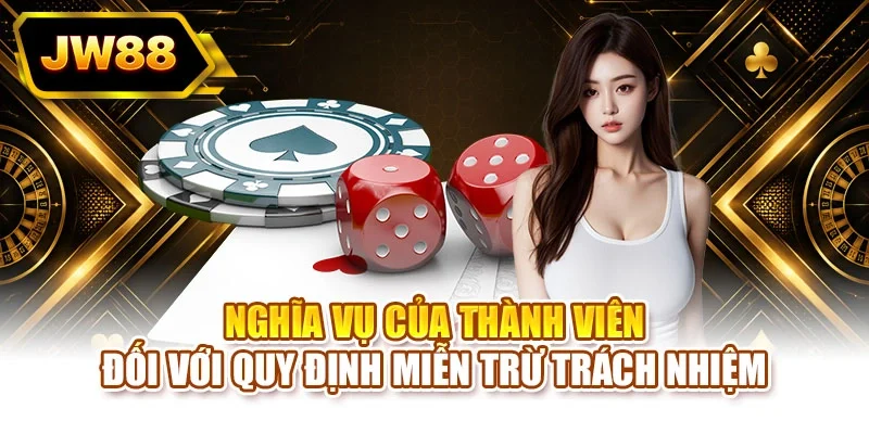 Nghĩa vụ của thành viên đối với quy định miễn trừ trách nhiệm